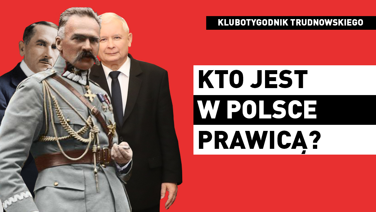 „PiS to nie prawica”. Kaczyński, Piłsudski i konserwatyści [VIDEO]