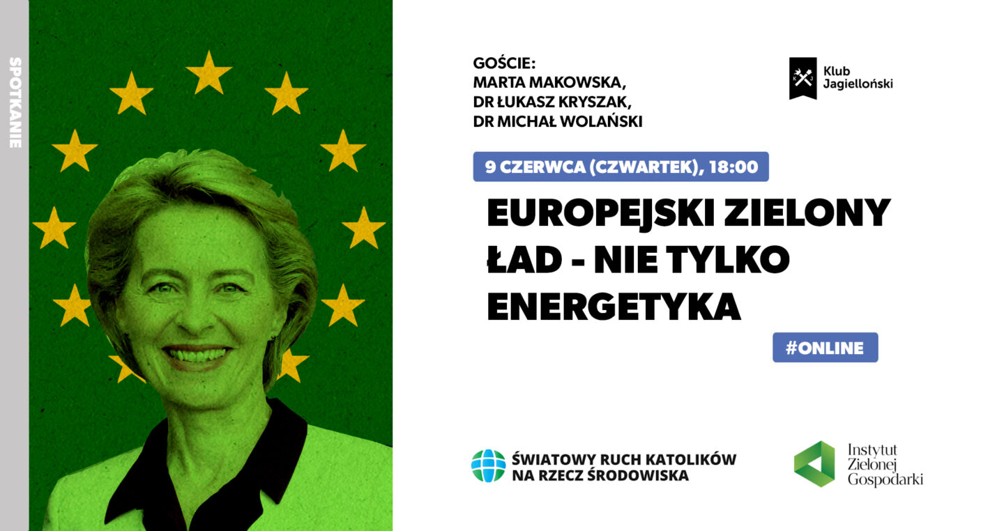 Europejski Zielony Ład to nie tylko energetyka [MAKOWSKA, KRYSZAK, WOLAŃSKI]