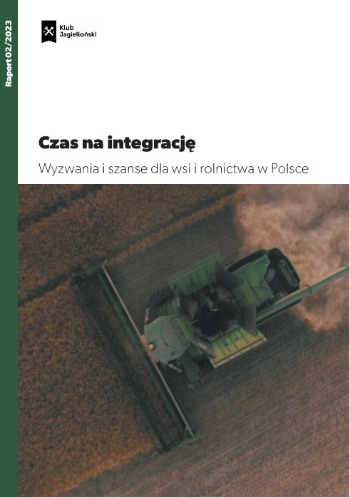 Czas na integrację. Wyzwania i szanse dla wsi i rolnictwa w Polsce